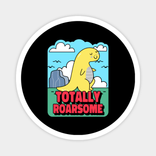 Totally Roarsome | Cute Magnet